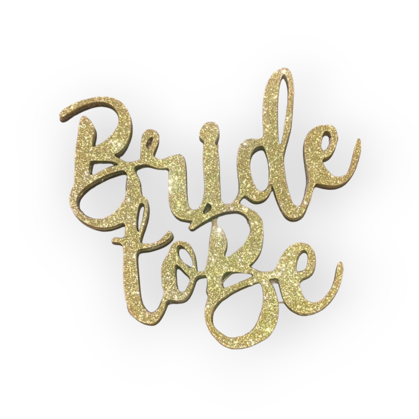 Foam topper "Bride to be"