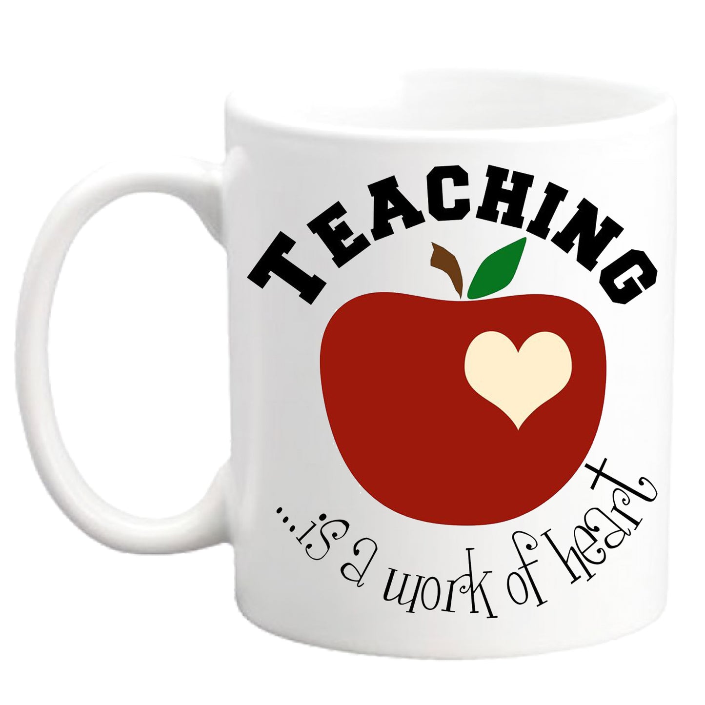 Teacher Mug "Teaching is a work of heart"