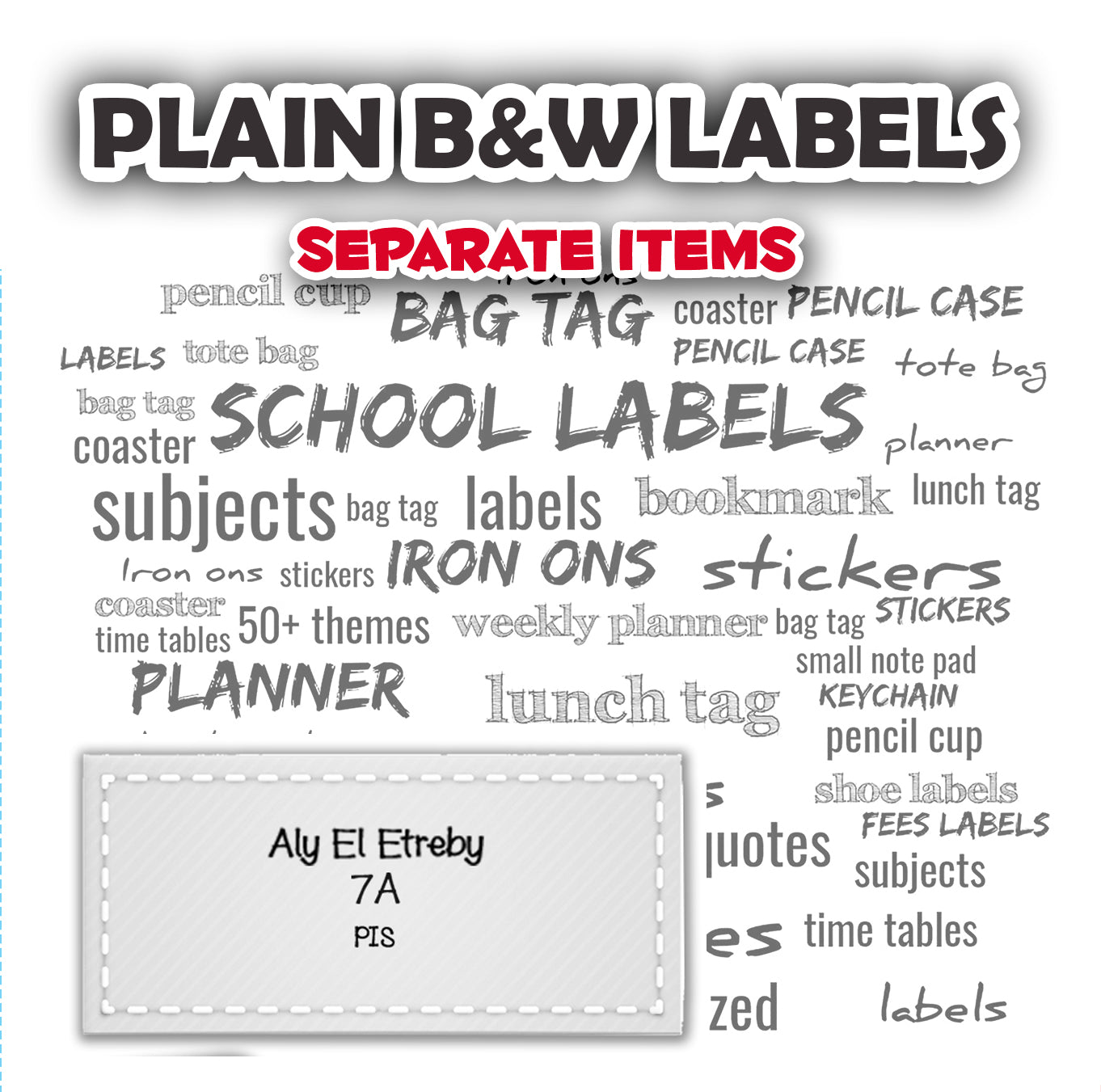 ""Plain Labels B&W" Separate items