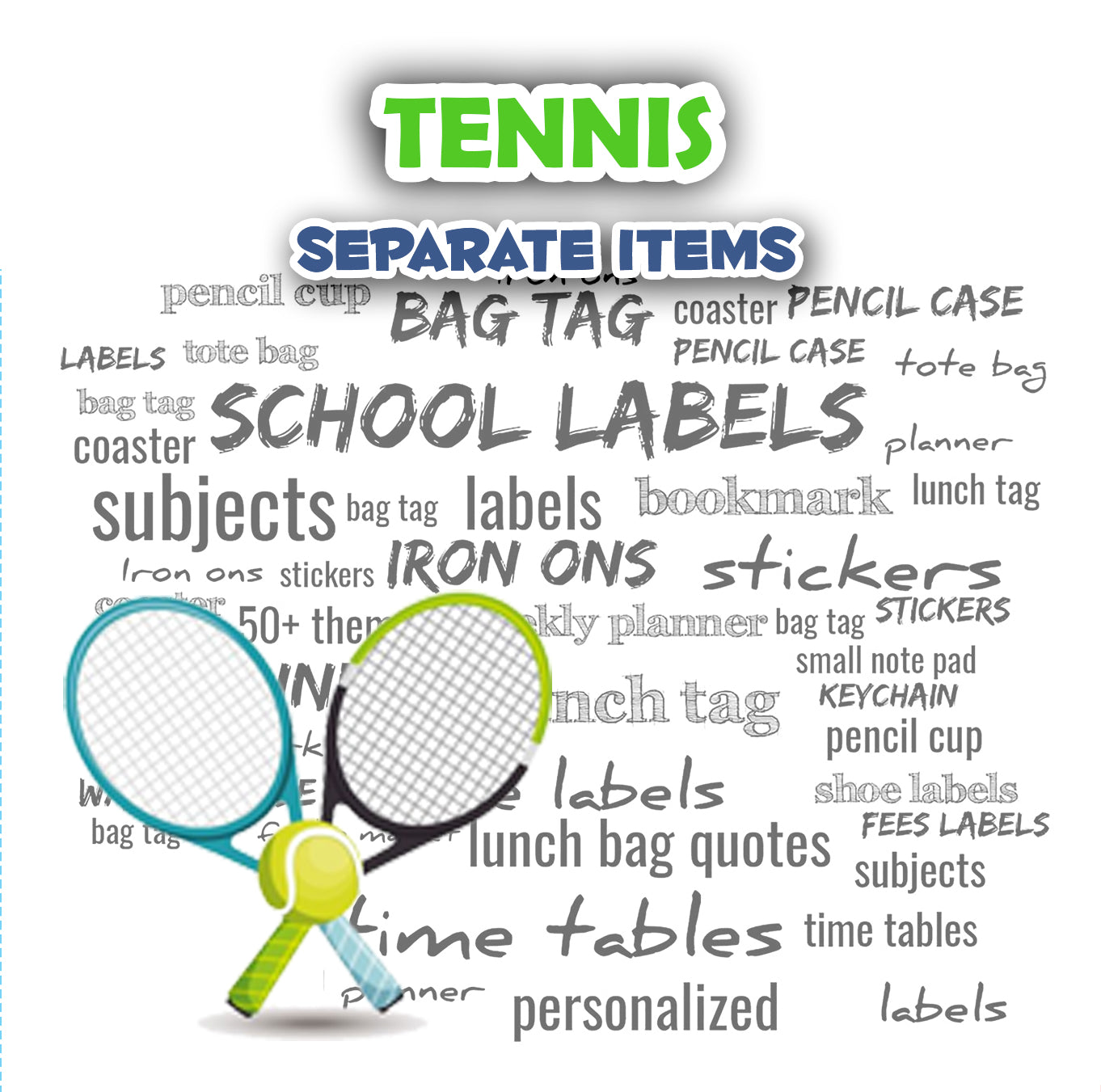 ""Tennis" Separate items