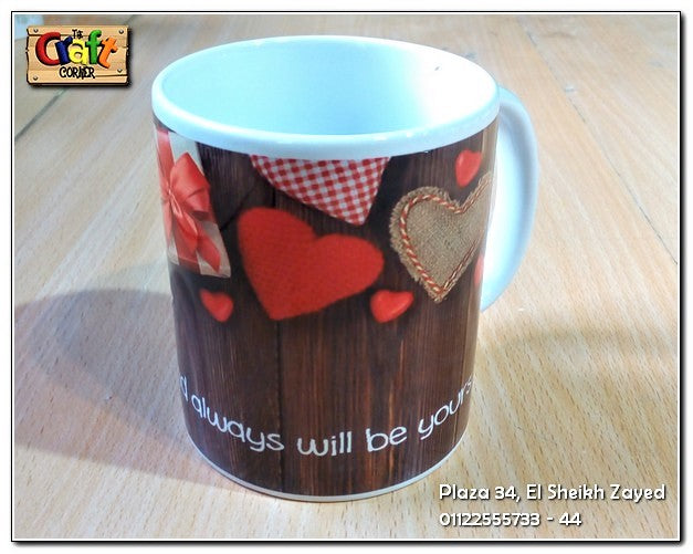 Mug "My heart is ... and always will be with you"