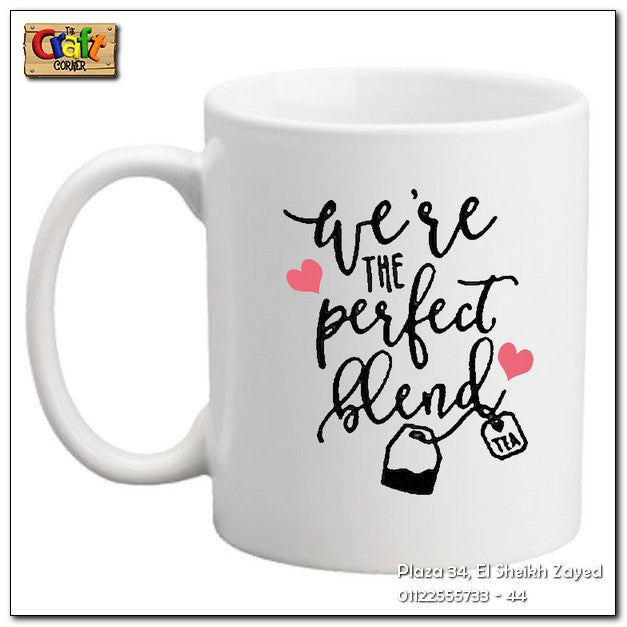 Mug "We're the perfect blend"