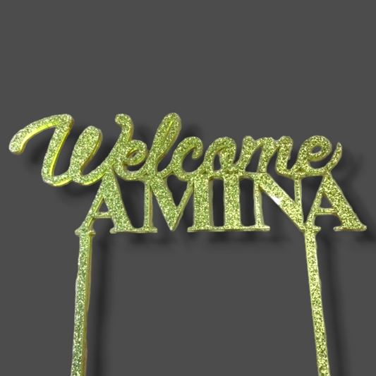 Glittery acrylic topper (gold) "Welcome 'Name'"