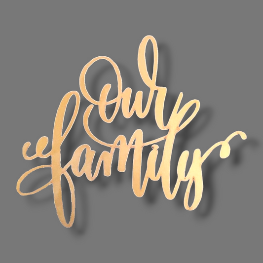 Matte acrylic topper (gold) "Our Family"
