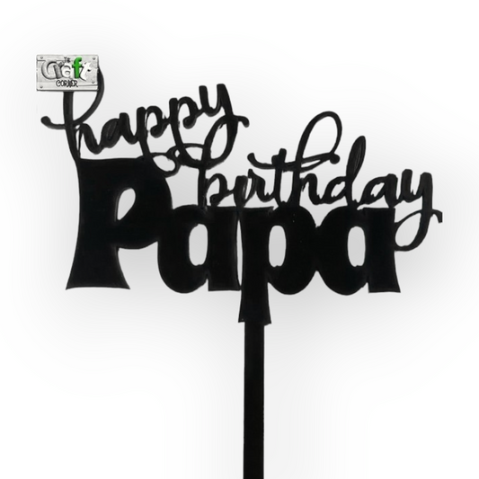 Acrylic topper (Black) "Happy birthday Papa"