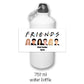 ""Friends"